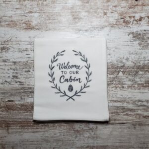 Product image of Embroidered Dish Towel – Welcome to our Cabin