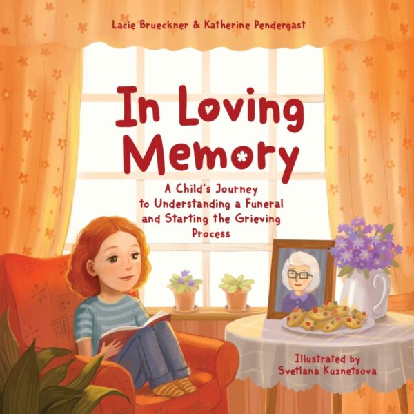 Shop North Dakota Softcover In Loving Memory: A Child’s Journey to Understanding a Funeral and Starting the Grieving Process