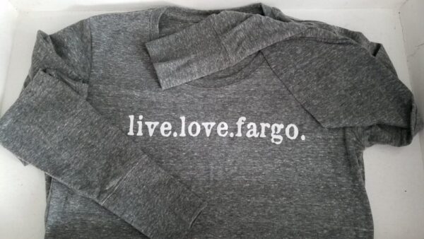 Product image of Fargo Girl®- Long Sleeve Tee/Live. Love. Fargo.