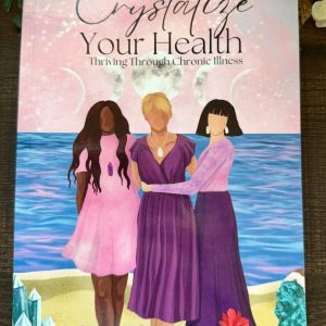 Product image of Crystalize Your Health-Thriving Through Chronic Illness